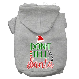 Don't Tell Santa Screen Print Dog Hoodie Grey Xxxl