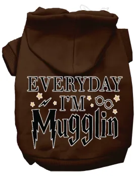 Everyday I'm Mugglin Screen Print Dog Hoodie Brown S